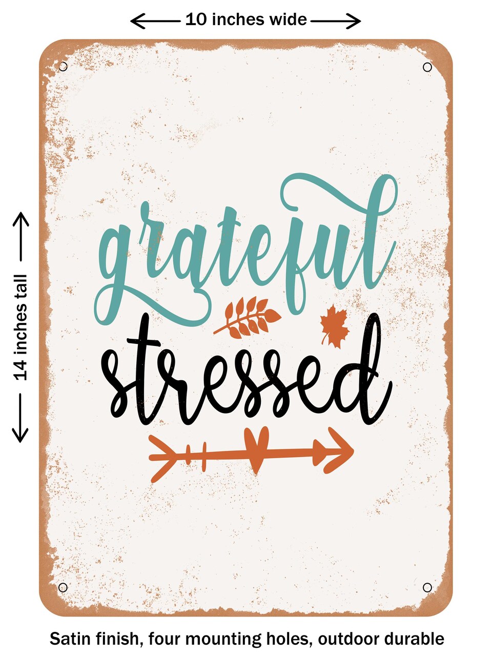 DECORATIVE METAL SIGN - Grateful Stressed - Vintage Rusty Look